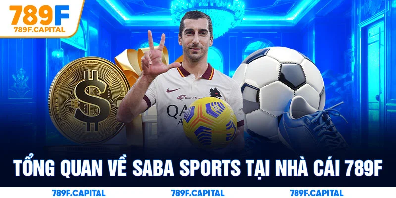 Tổng quan về Saba Sports tại nhà cái 789F